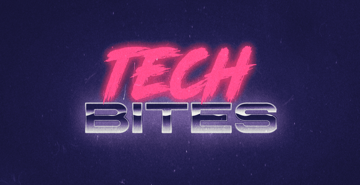 Tech bites